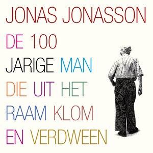 De 100-jarige man die uit het raam klom en verdween - luisterboek