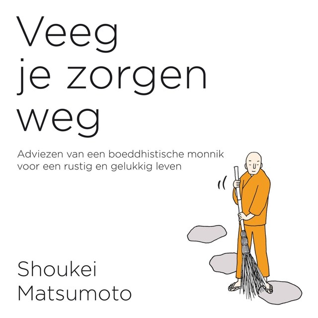 Book cover for Veeg je zorgen weg