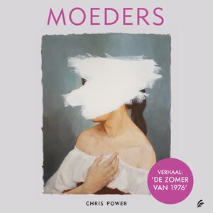Moeders: De zomer van 1976 - luisterboek