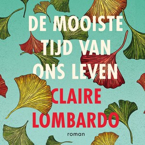 De mooiste tijd van ons leven - luisterboek