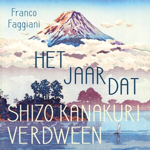 Het jaar dat Shizo Kanakuri verdween - luisterboek