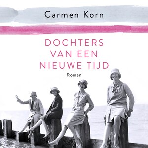 Dochters van een nieuwe tijd - luisterboek