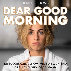 Dear Good Morning - luisterboek