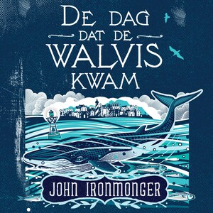 De dag dat de walvis kwam - luisterboek