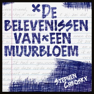 De belevenissen van een muurbloem - luisterboek
