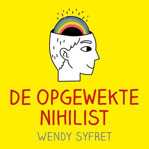 De opgewekte nihilist - luisterboek