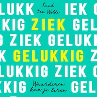 Ziek gelukkig