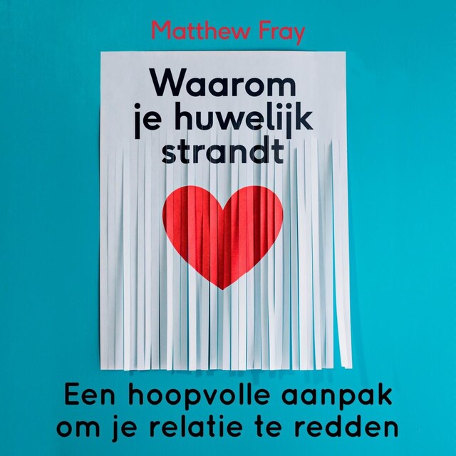 Couverture de livre pour Waarom je huwelijk strandt