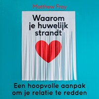Waarom je huwelijk strandt