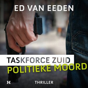 Politieke moord - Taskforce Zuid - luisterboek