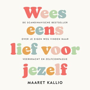 Wees eens lief voor jezelf - luisterboek