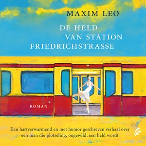 De held van station Friedrichstrasse - luisterboek