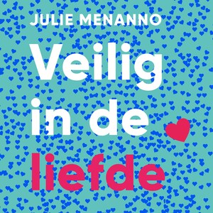 Veilig in de liefde - luisterboek
