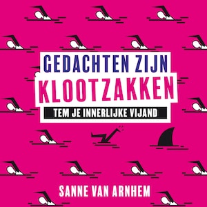 Gedachten zijn klootzakken - luisterboek