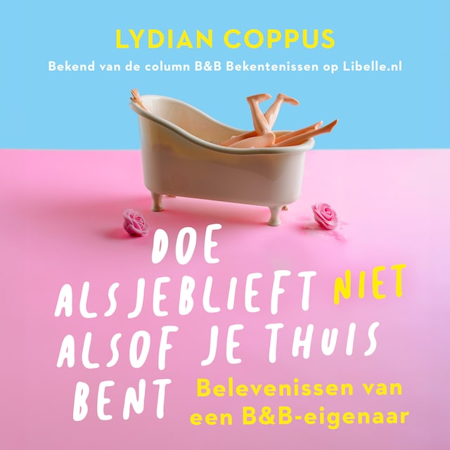 Portada de libro para Doe alsjeblieft (niet) alsof je thuis bent