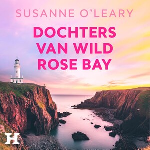 Dochters van Wild Rose Bay - luisterboek