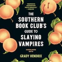 The Southern Bookclub’s Guide to Slaying Vampires