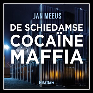 De Schiedamse cocaïnemaffia - luisterboek