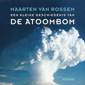 Een kleine geschiedenis van de atoombom - luisterboek