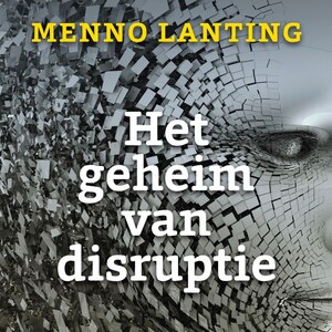 Het geheim van disruptie - luisterboek
