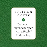 De zeven eigenschappen van effectief leiderschap