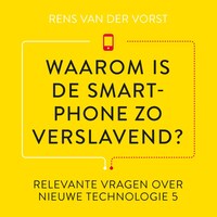 Waarom is de smartphone zo verslavend?