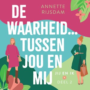 De waarheid tussen jou en mij - luisterboek