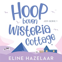 Hoop boven Wisteria cottage