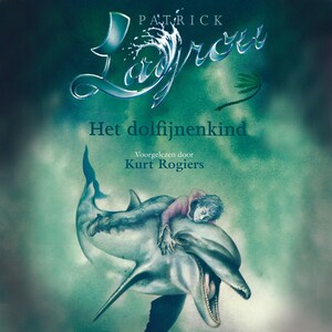 Het dolfijnenkind - luisterboek