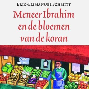 Meneer Ibrahim en de bloemen van de koran - luisterboek