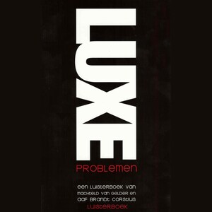 Luxeproblemen - luisterboek