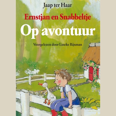 Ernstjan en Snabbeltje Op avontuur - luisterboek