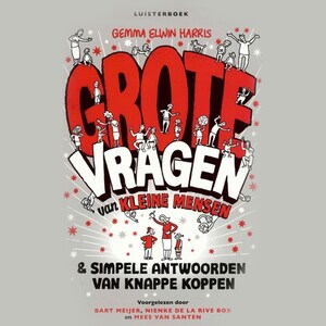 Grote vragen van kleine mensen - luisterboek