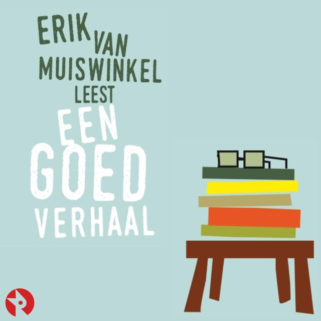 Book cover for Erik van Muiswinkel leest Een goed verhaal