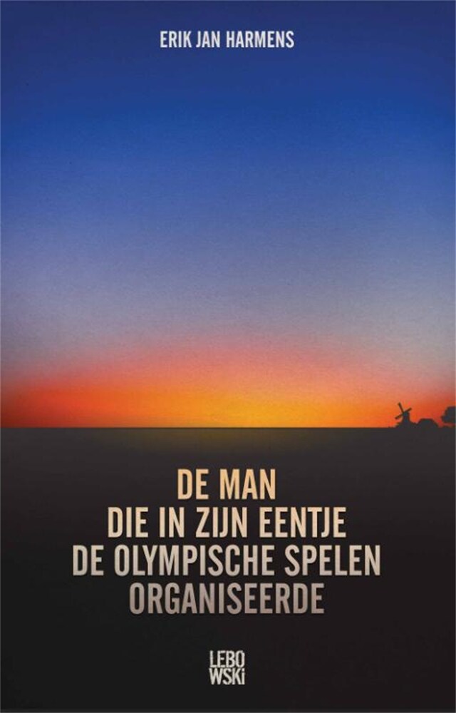 Book cover for De man die in zijn eentje de Olympische Spelen organiseerde