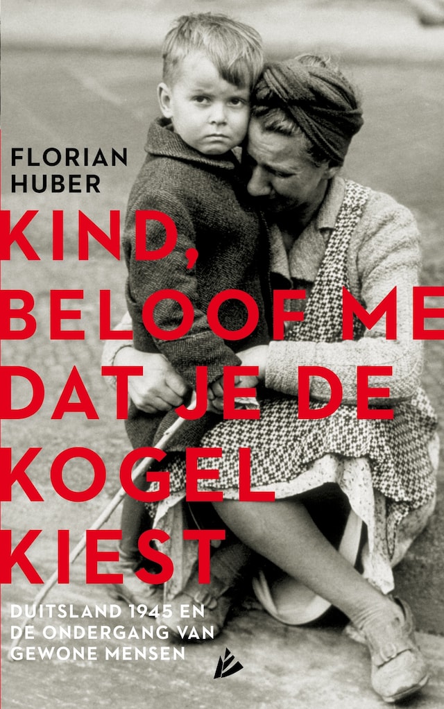 Book cover for Kind, beloof me dat je de kogel kiest