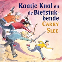 Kaatje Knal en de Biefstukbende