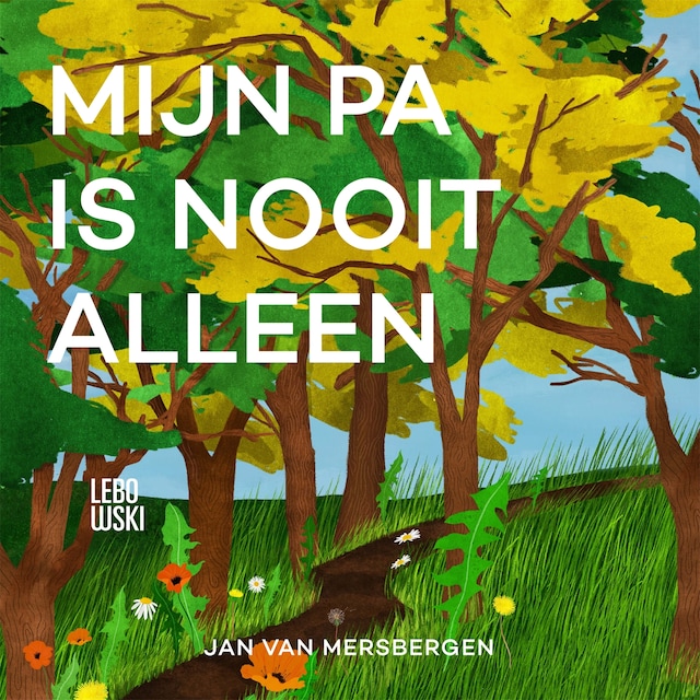 Book cover for Mijn pa is nooit alleen