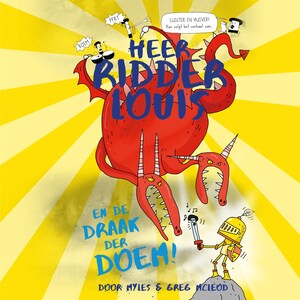 Heer ridder Louis en de draak der DOEM! - luisterboek