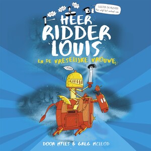 Heer ridder Louis en de vreselijke vrouwe - luisterboek