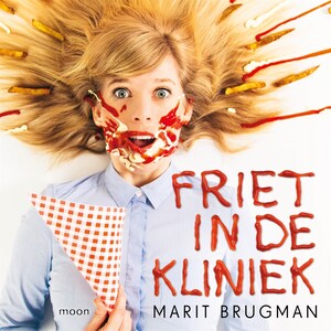 Friet in de kliniek - luisterboek