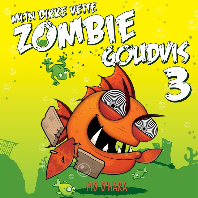 Book cover for Mijn dikke vette zombiegoudvis 3