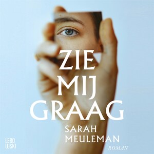 Zie mij graag - luisterboek