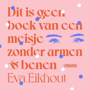 Dit is geen boek van een meisje zonder armen en benen - luisterboek