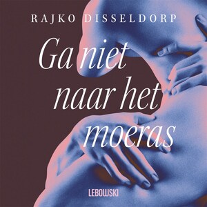 Ga niet naar het moeras - luisterboek