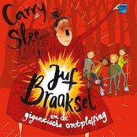 Juf Braaksel en de gigantische ontploffing
