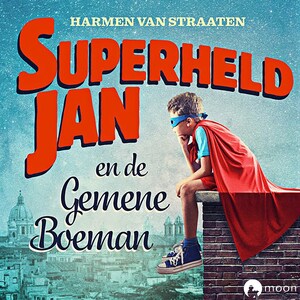 Superheld Jan en de gemene boeman - luisterboek