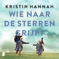 Wie naar de sterren grijpt