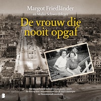 De vrouw die nooit opgaf
