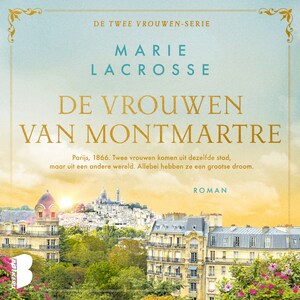 De vrouwen van Montmartre - luisterboek